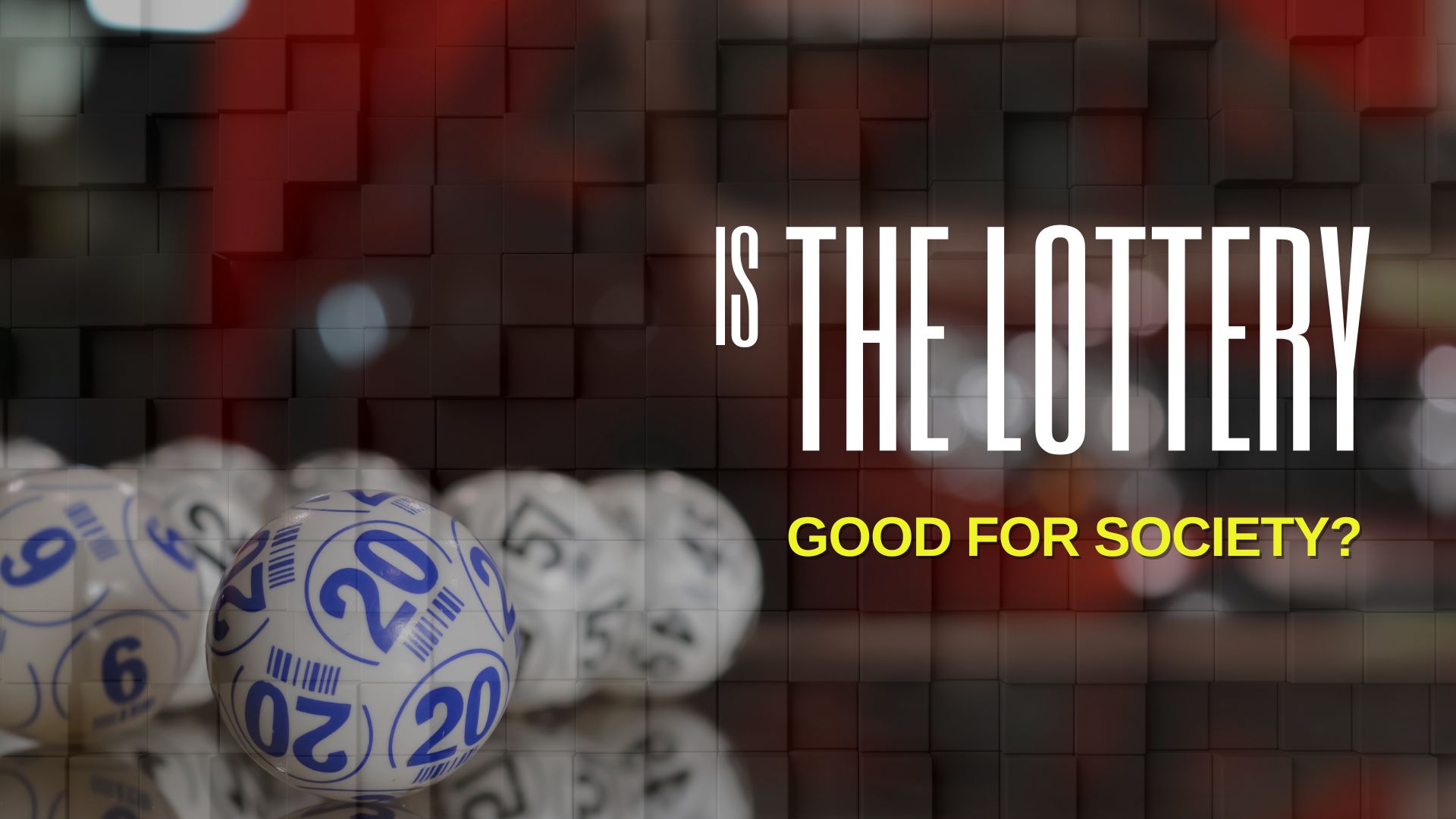 Is the lottery good for society?